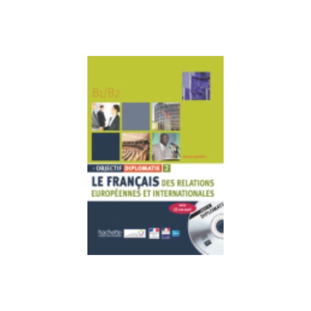 Hachette Objectif Diplomatie 2 - Livre de l'eleve (B1-B2) (häftad, fre)