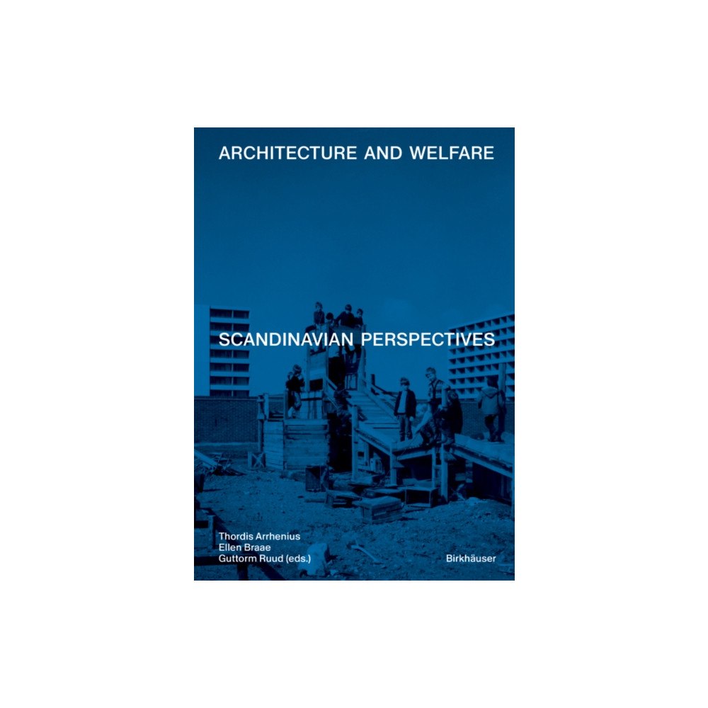 Birkhauser Architecture and Welfare (inbunden, eng)