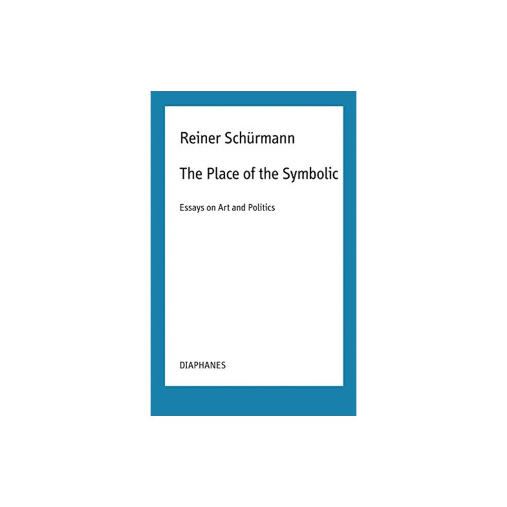 Diaphanes AG The Place of the Symbolic – Essays on Art and Politics (häftad, eng)