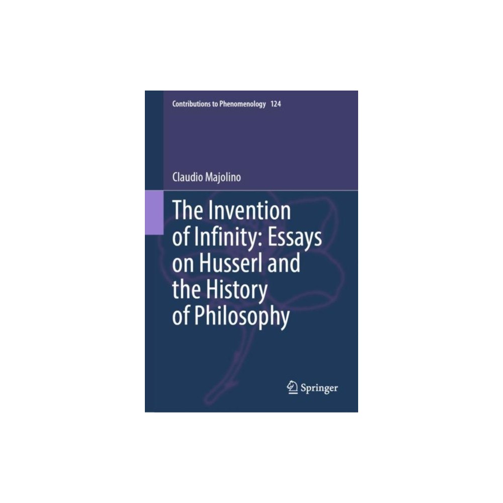Springer International Publishing AG The Invention of Infinity: Essays on Husserl and the History of Philosophy (inbunden, eng)