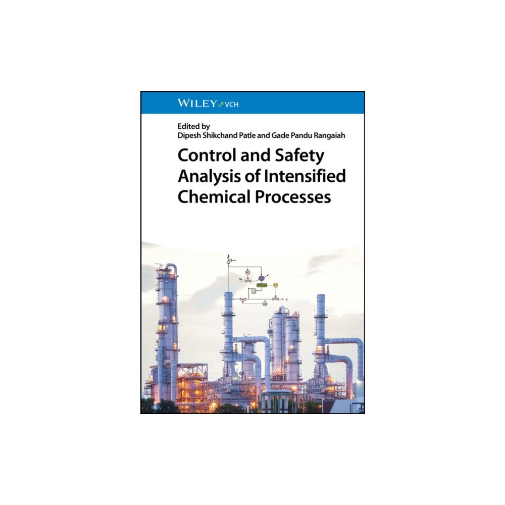 Wiley-VCH Verlag GmbH Control and Safety Analysis of Intensified Chemical Processes (inbunden, eng)