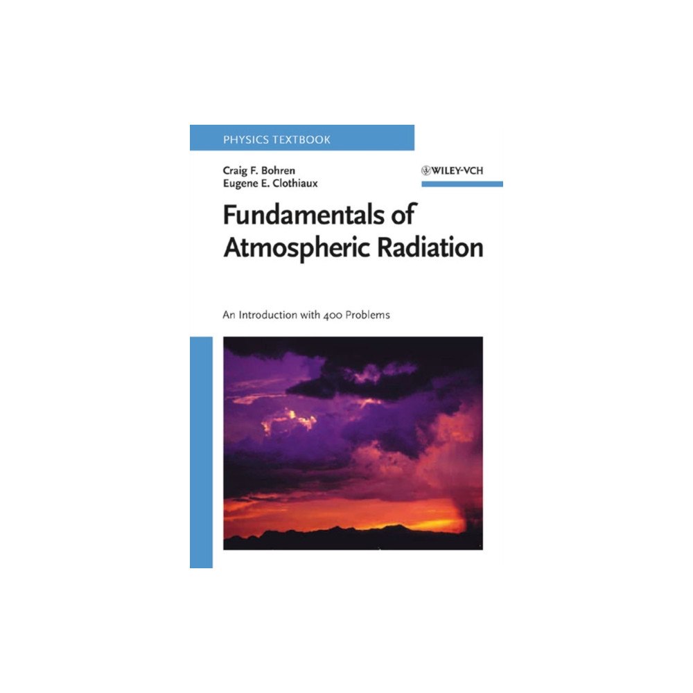 Wiley-VCH Verlag GmbH Fundamentals of Atmospheric Radiation (häftad, eng)