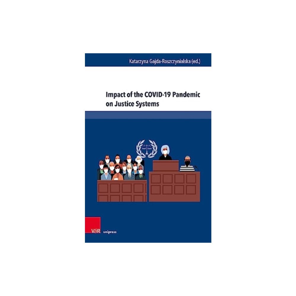 V&R unipress GmbH Impact of the COVID-19 Pandemic on Justice Systems (inbunden, eng)