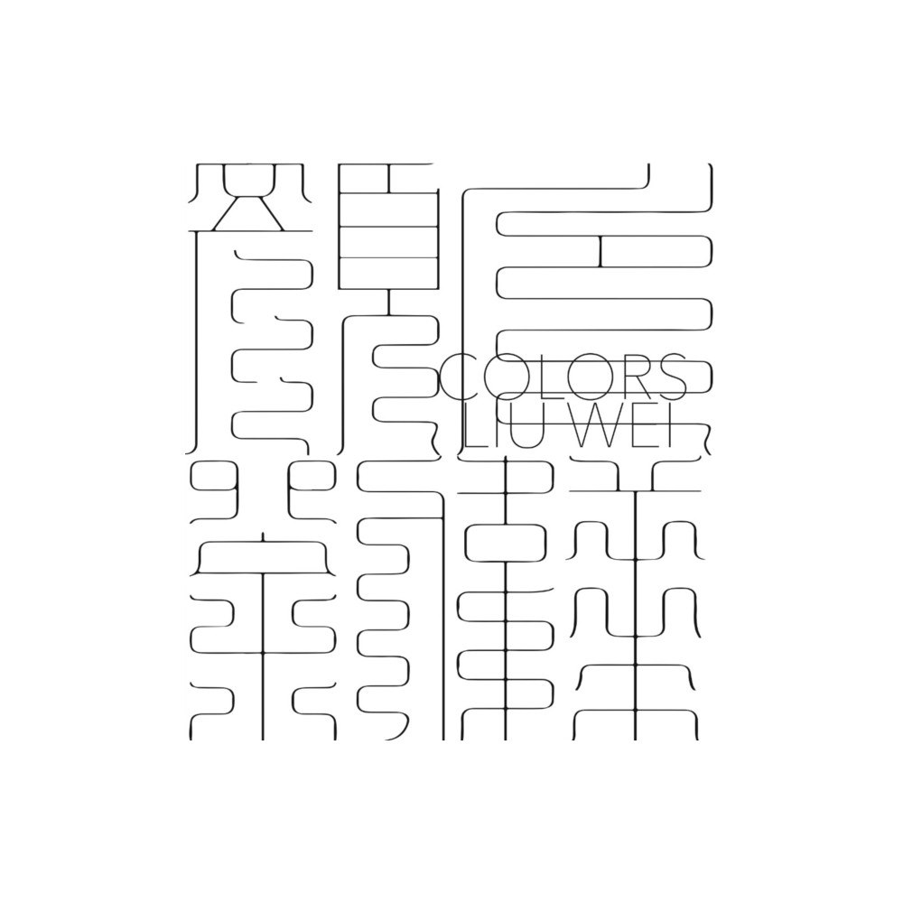 Verlag der Buchhandlung Walther Konig Liu Wei the Younger. Colors (inbunden, eng)