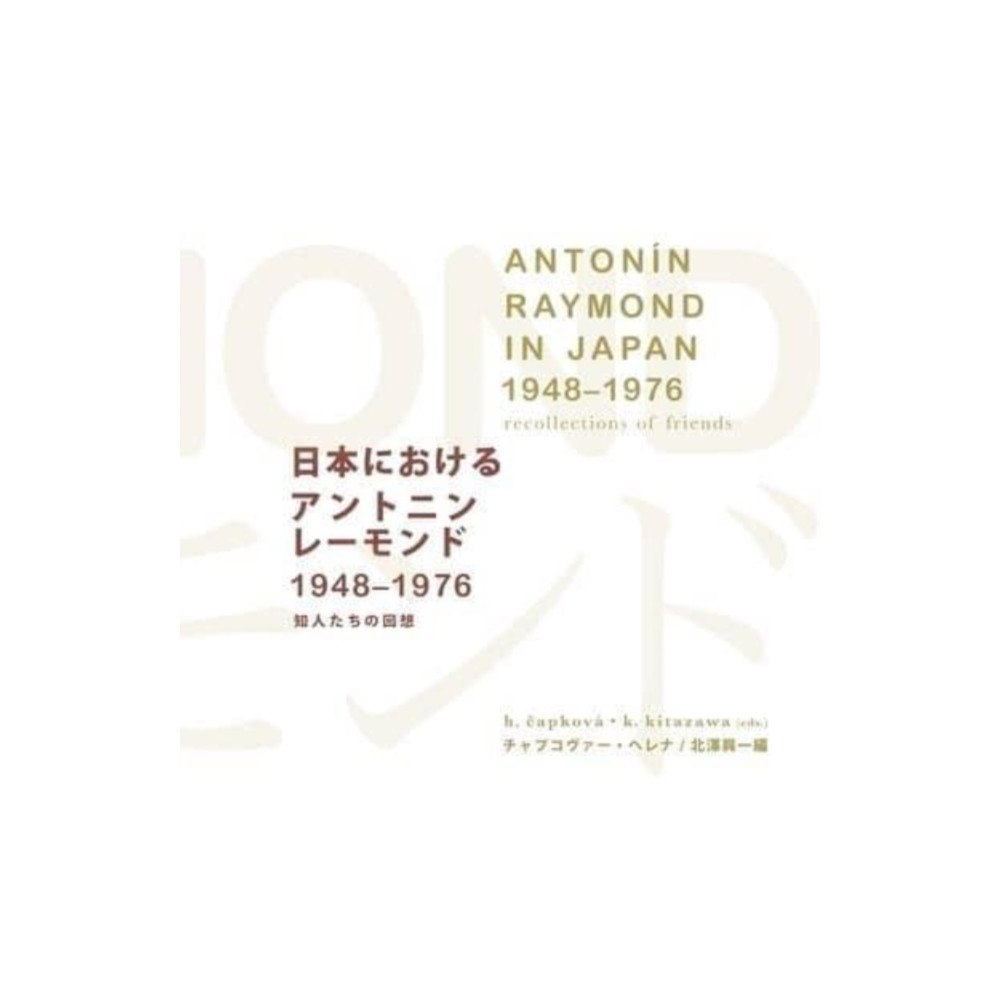Karolinum,Nakladatelstvi Univerzity Karlovy,Czech  Antonin Raymond in Japan (1948–1976) (häftad, eng)