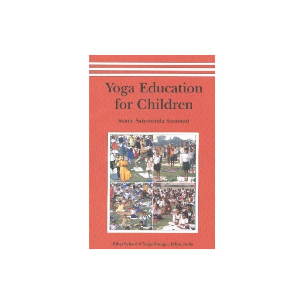 Bihar School of Yoga Yoga Education for Children (häftad, eng)