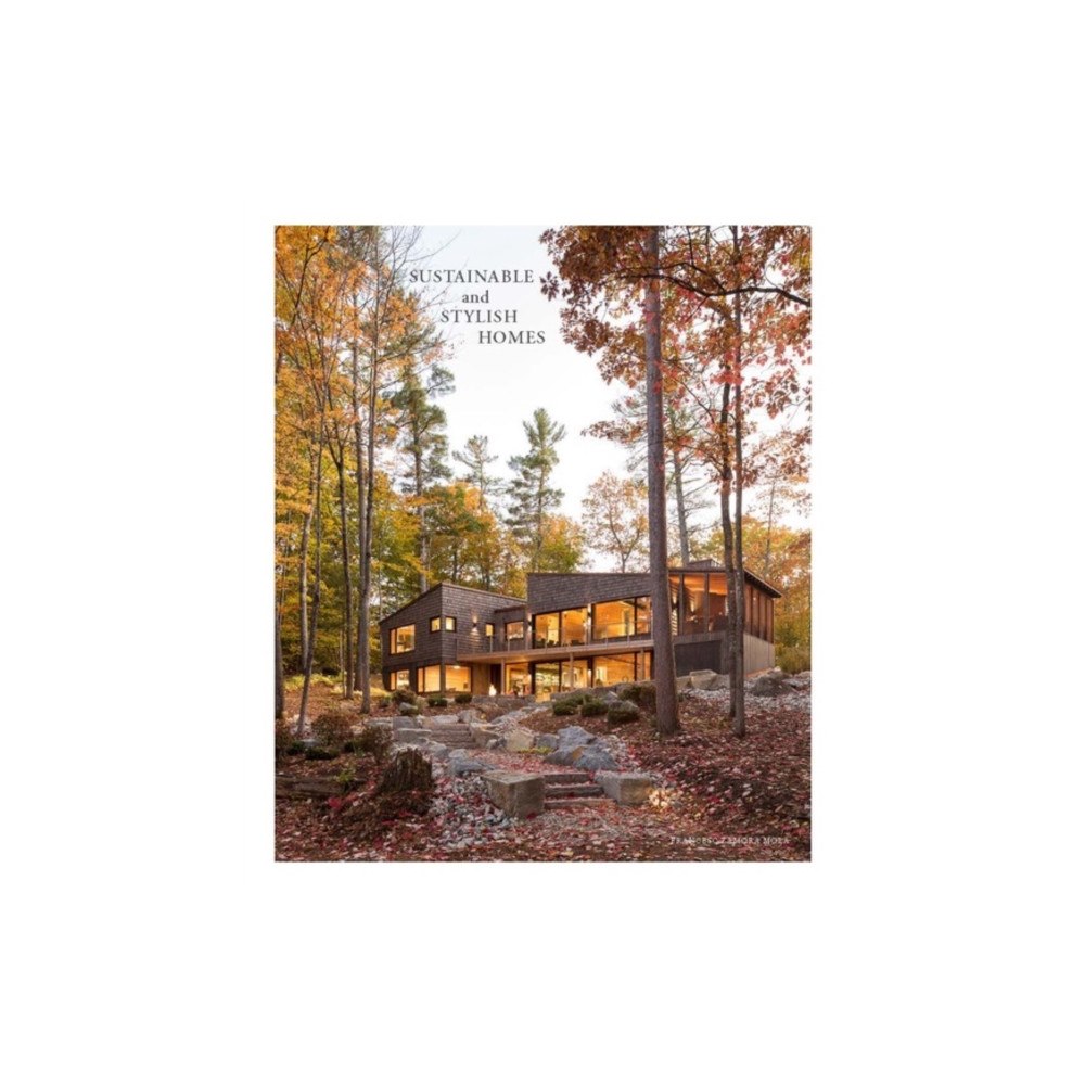 Loft Publications Sustainable And Stylish Homes (inbunden, eng)