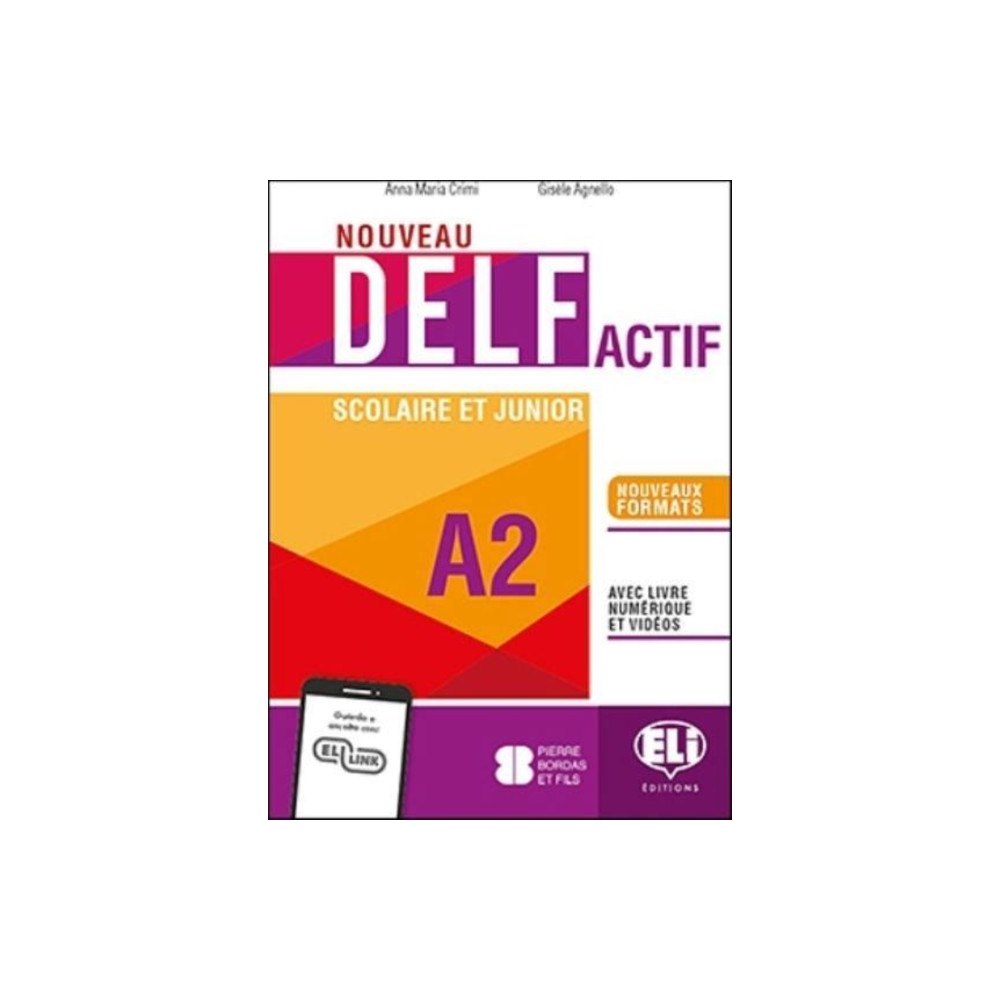 ELI s.r.l. NOUVEAU DELF Actif scolaire et junior (häftad, fre)
