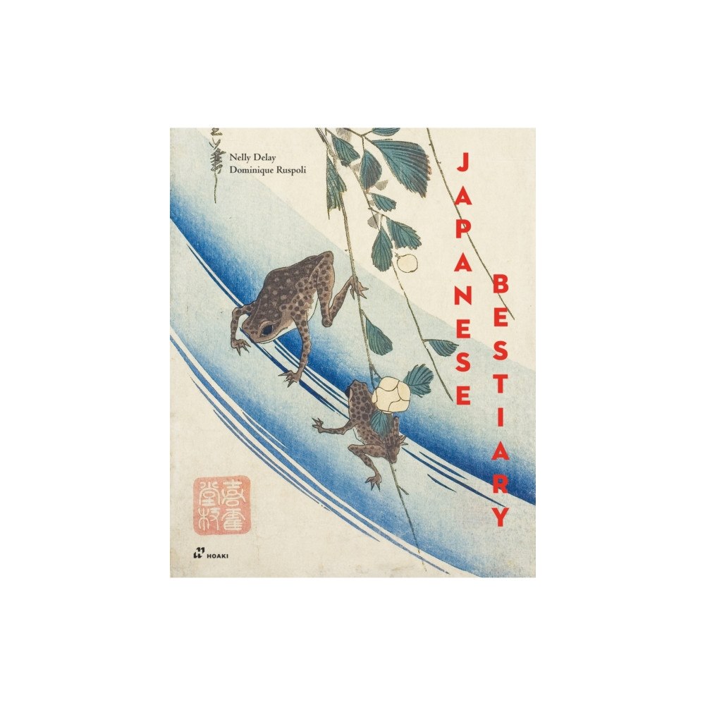 Hoaki Japanese Bestiary (inbunden, eng)