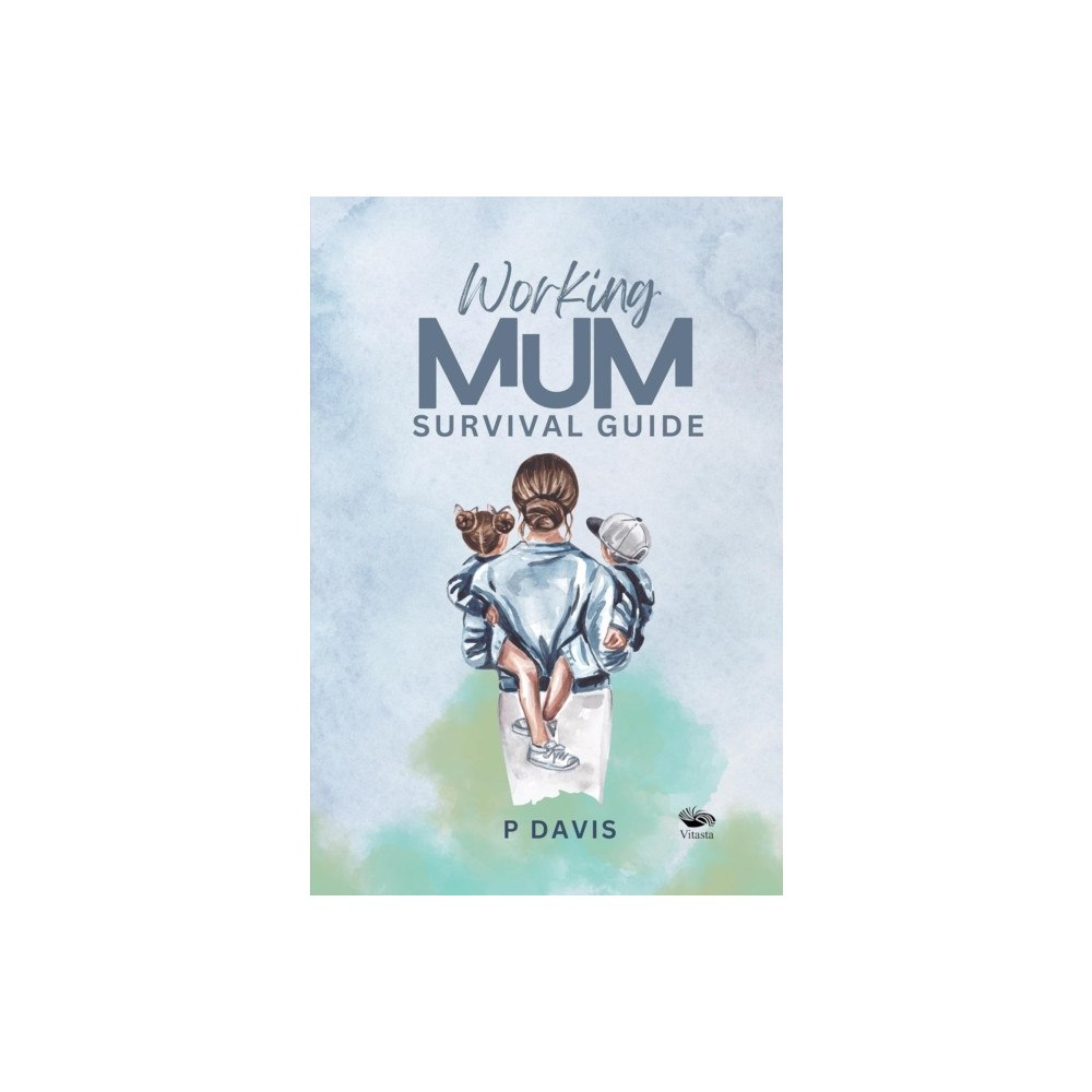 Vitasta Publishing Pvt.Ltd Working Mum Survival Guide (häftad, eng)