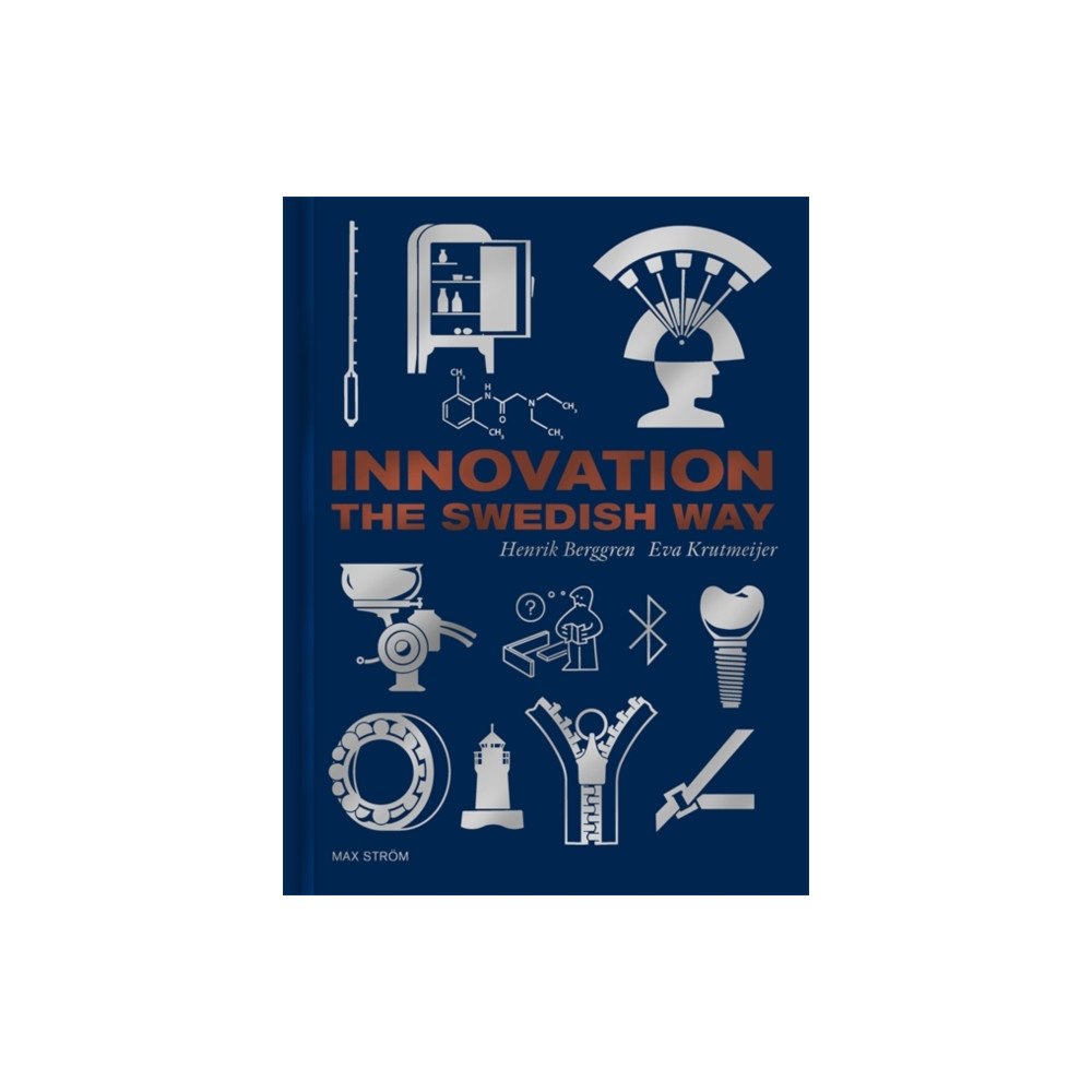 Bokforlaget Max Strom Innovation The Swedish Way (inbunden, eng)