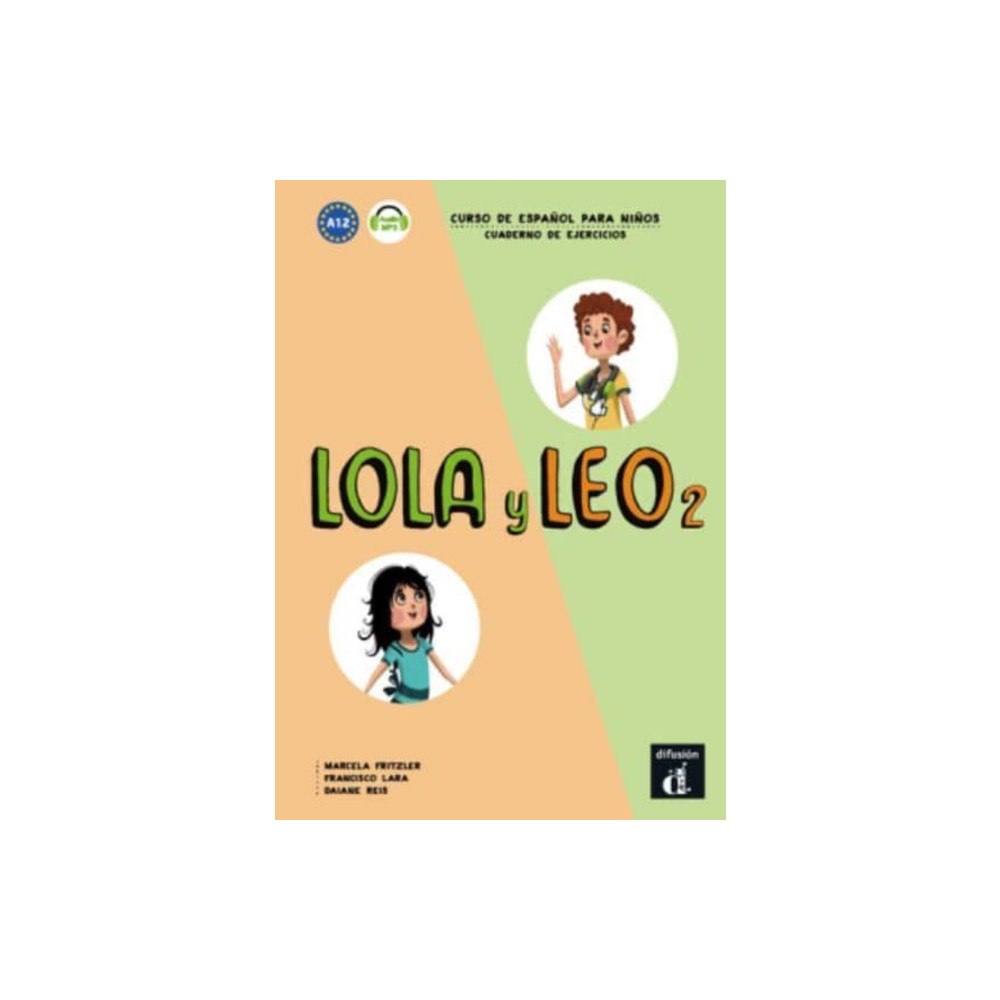 Difusion Centro de Publicacion y Publicaciones de  Lola y Leo 2 - Cuaderno de ejercicios + audio MP3. A1.2 (häftad, spa)