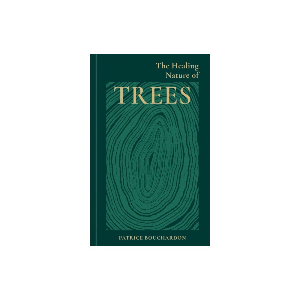 Octopus publishing group The Healing Nature of Trees (inbunden, eng)