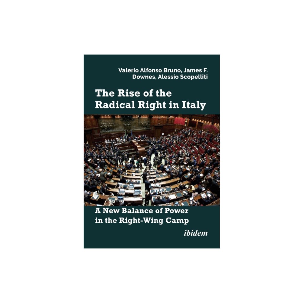 ibidem-Verlag, Jessica Haunschild u Christian Scho The Rise of the Radical Right in Italy (häftad, eng)