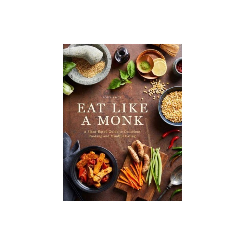 Insight Editions Eat Like a Monk (inbunden, eng)