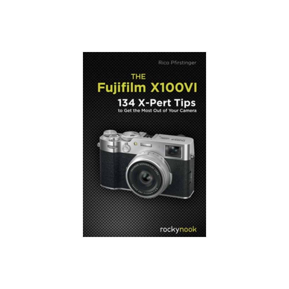 Rocky Nook The Fujifilm X100VI (häftad, eng)