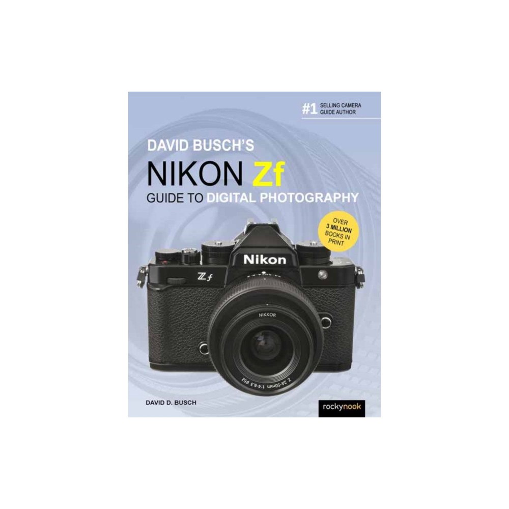 Rocky Nook David Busch's Nikon Zf Guide to Digital Photography (häftad, eng)