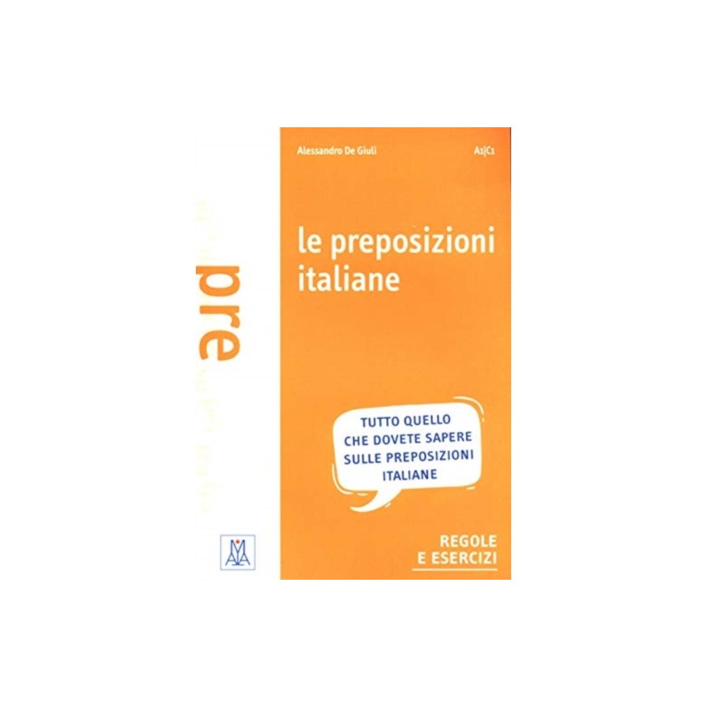 Alma Certosa srl Le preposizioni italiane (häftad, ita)
