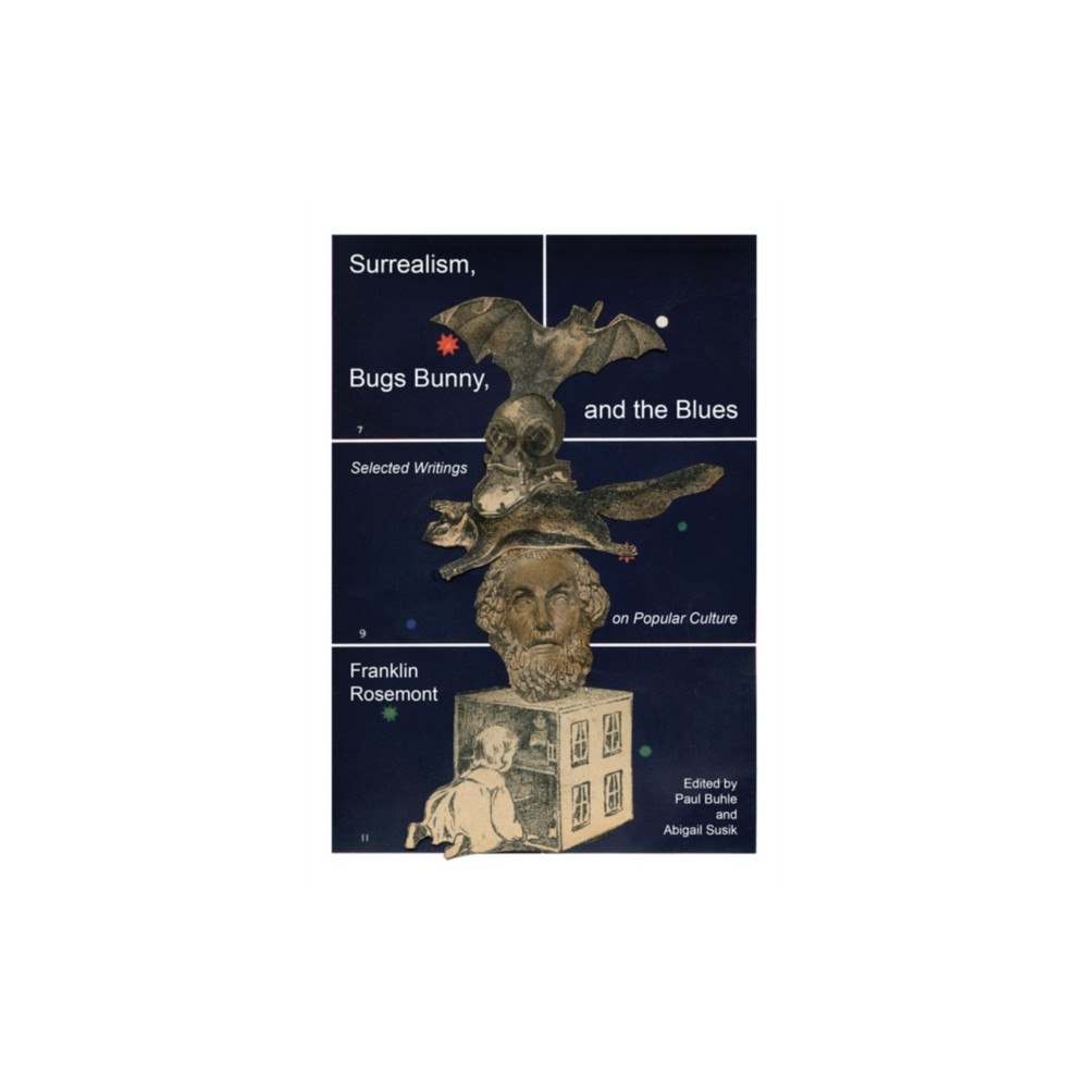 PM Press Surrealism, Bugs Bunny, and the Blues (häftad, eng)