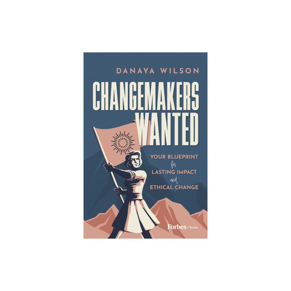 Advantage Media Group Changemakers Wanted (inbunden, eng)