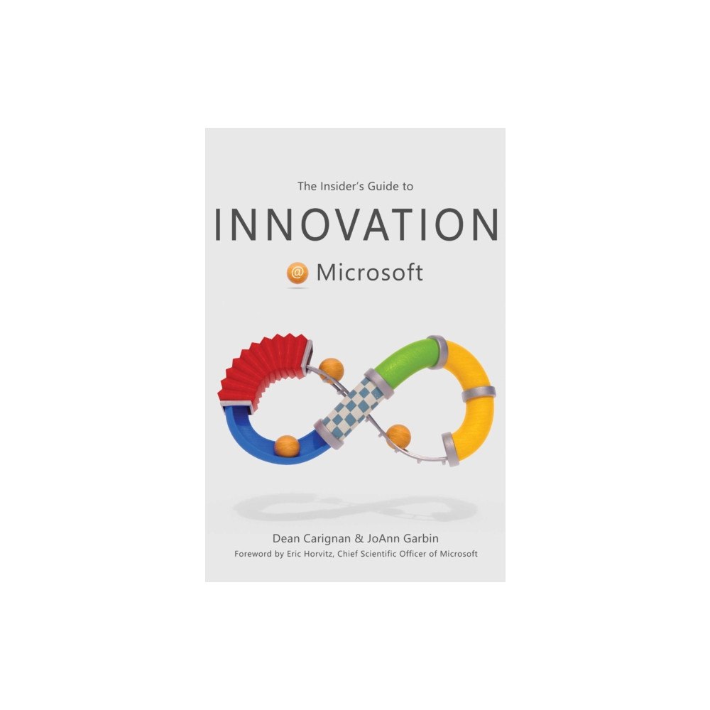 Post Hill Press The Insider's Guide to Innovation at Microsoft (inbunden, eng)