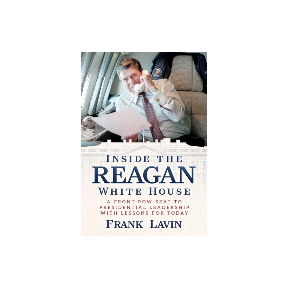 Post Hill Press Inside the Reagan White House (inbunden, eng)