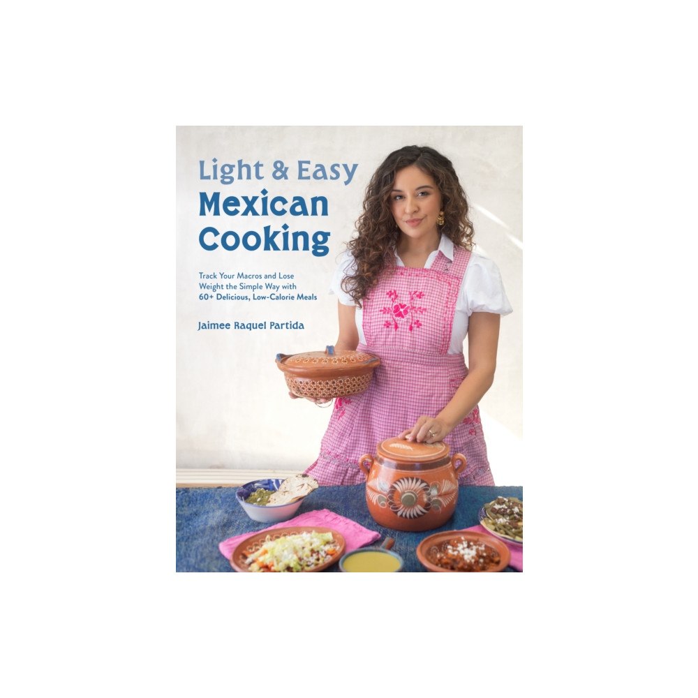 Page Street Publishing Co. Light & Easy Mexican Cooking (häftad, eng)