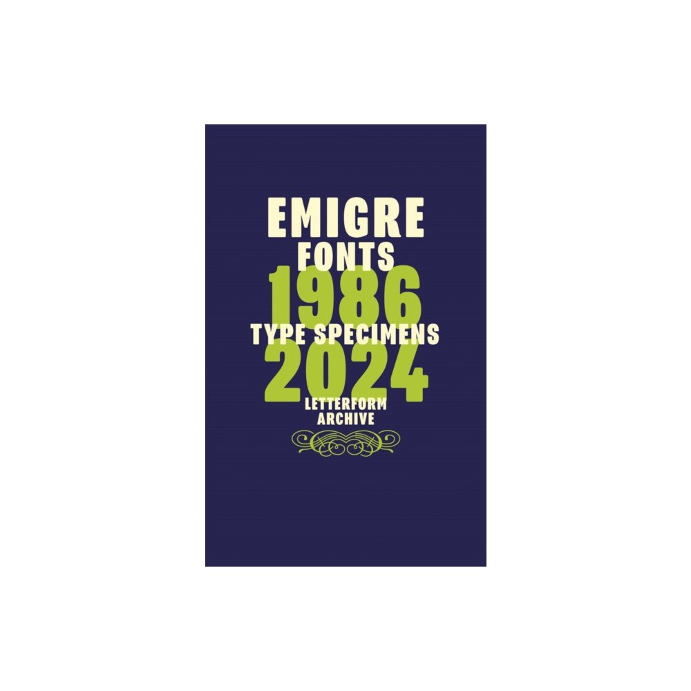 Letterform Archive Emigre Fonts: Type Specimens 1986–2024 (häftad, eng)