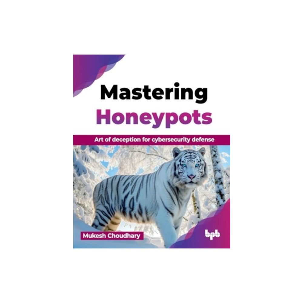 BPB Publications Mastering Honeypots (häftad, eng)