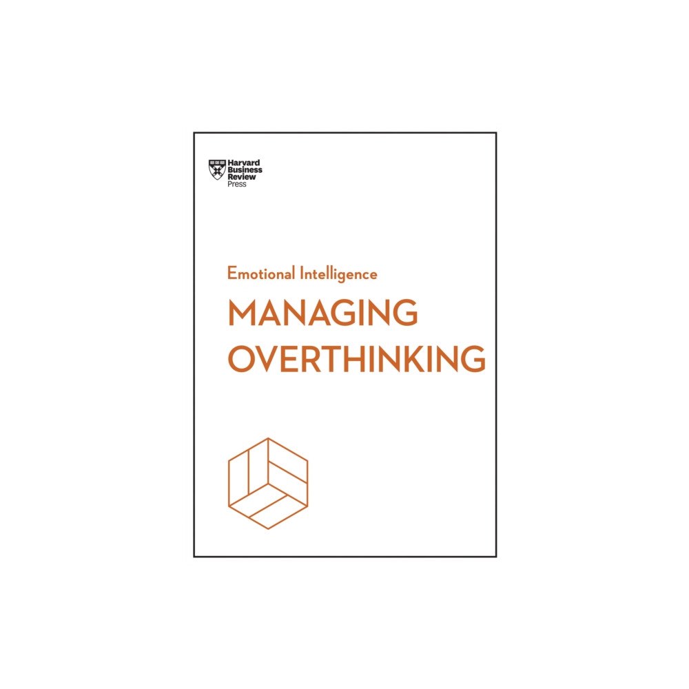 Harvard Business Review Press Managing Overthinking (HBR Emotional Intelligence Series) (häftad, eng)