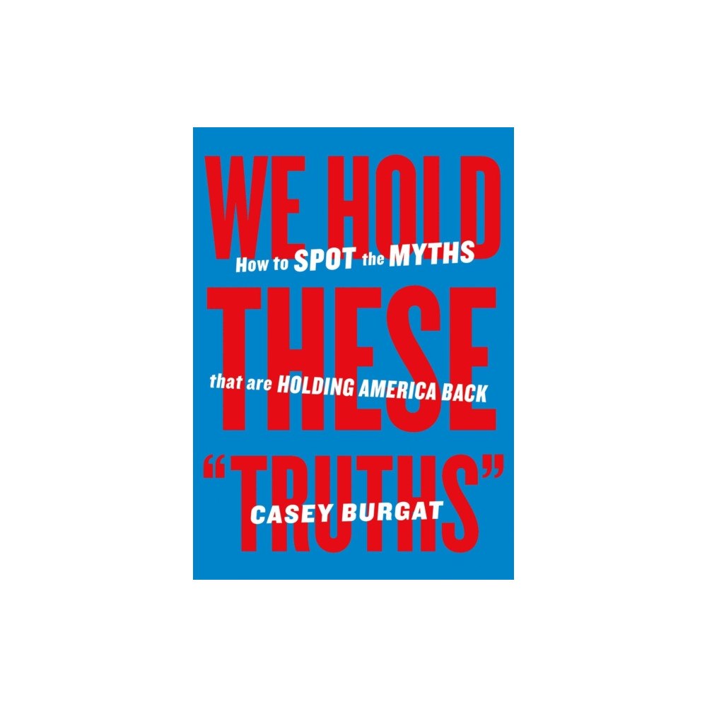 Authors Equity We Hold These "Truths" (häftad, eng)