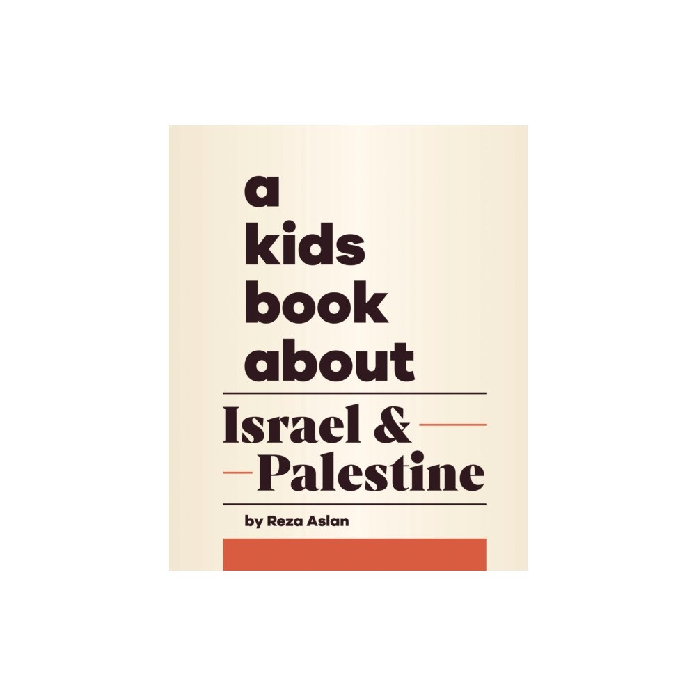 Dorling Kindersley Ltd A Kids Book About Israel & Palestine (inbunden, eng)