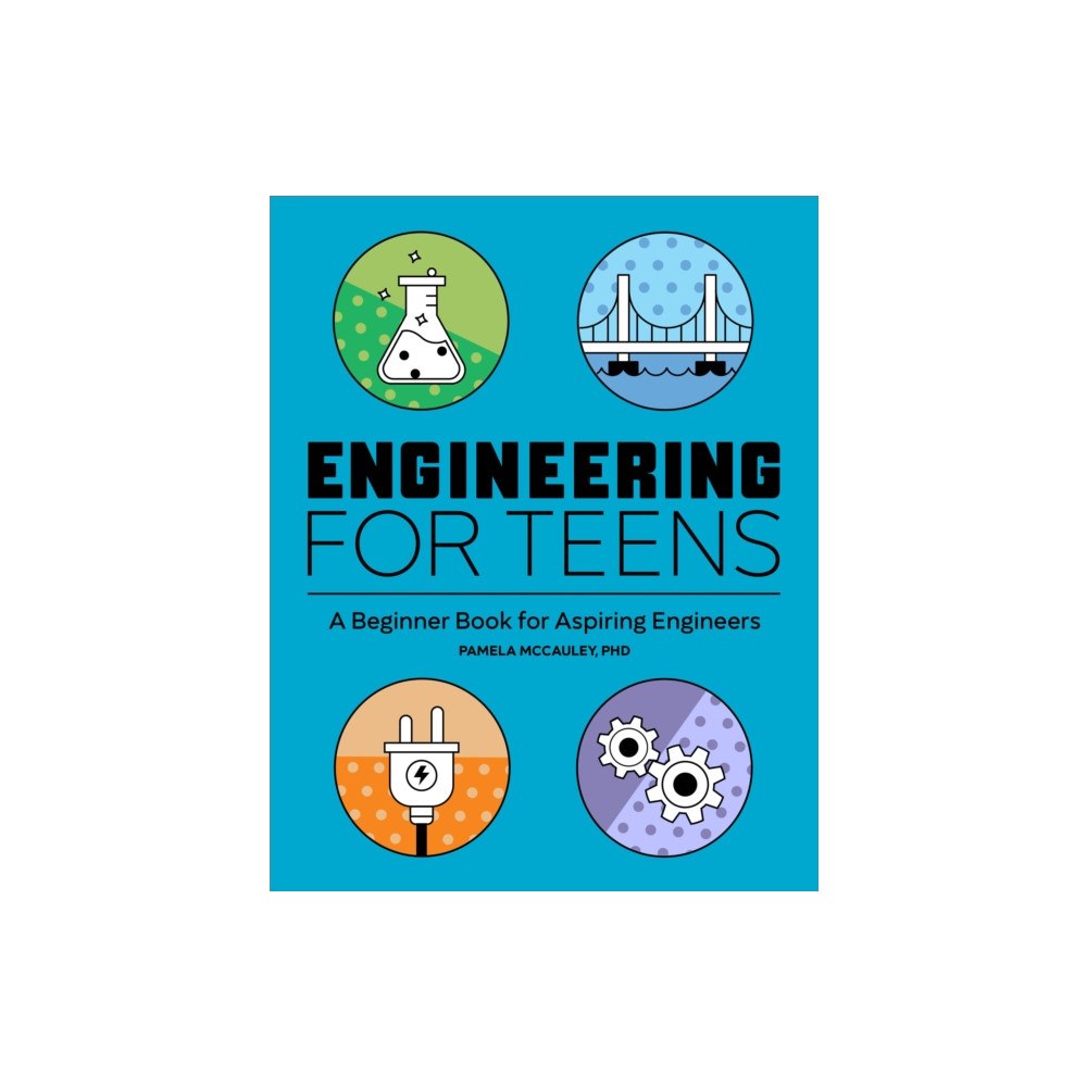 Callisto Media Inc. Engineering for Teens (häftad, eng)