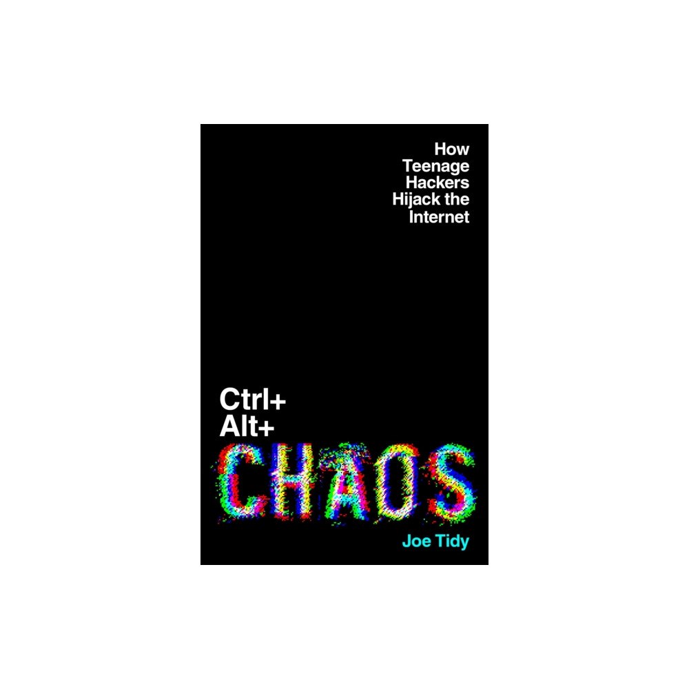 Elliott & Thompson Limited Ctrl+Alt+Chaos (inbunden, eng)