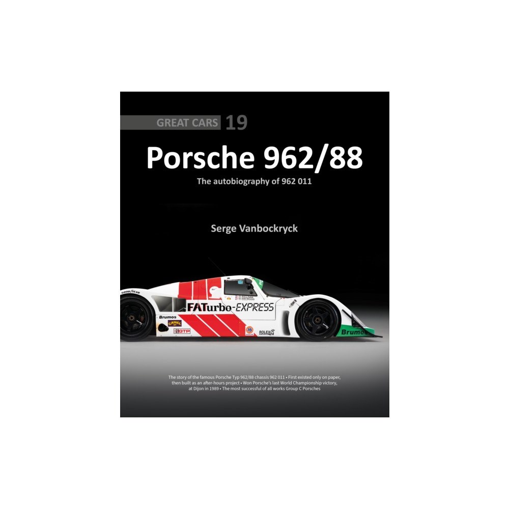 Porter Press International Porsche 962 /88 – The Autobiography of 962 011 (inbunden, eng)