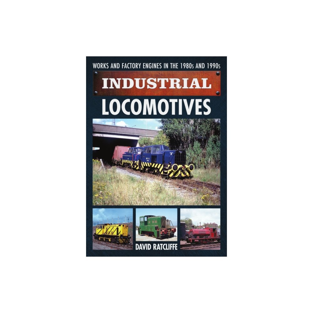 Mortons Media Group Industrial Locomotives (häftad, eng)