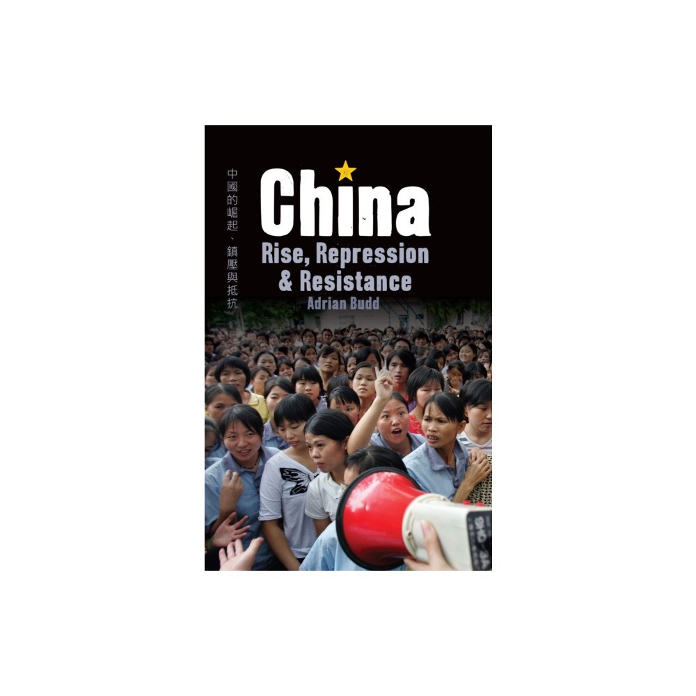 Bookmarks Publications China: Rise, Repression & Resistance (häftad, eng)