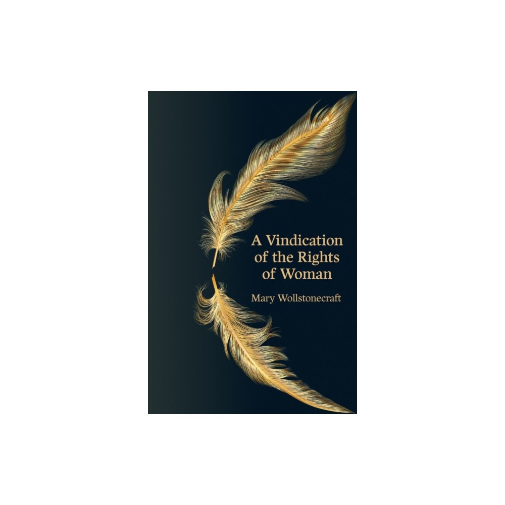 Legend Press Ltd A Vindication of the Rights of Woman (Hero Classics) (häftad, eng)
