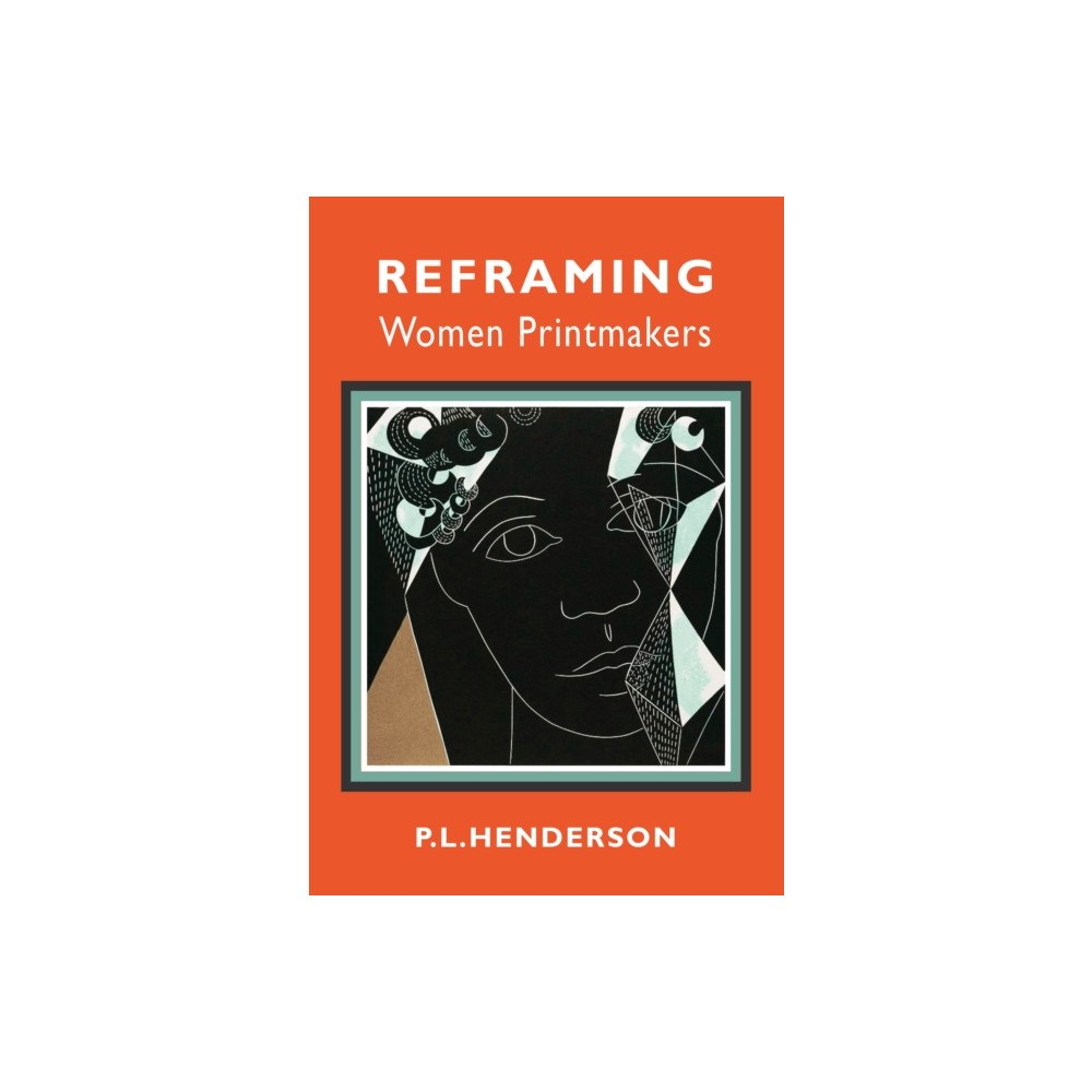 Aurora Metro Publications Reframing Women Printmakers (häftad, eng)