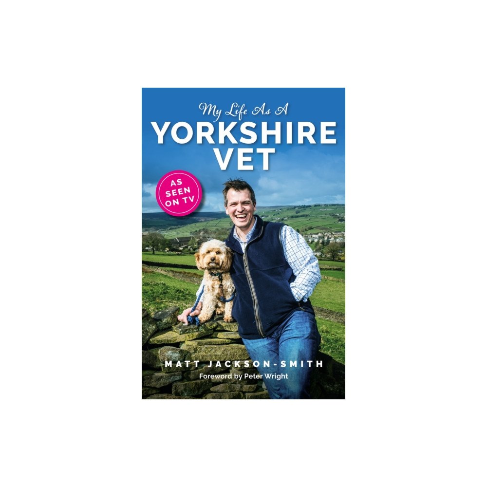 Reach plc My Life As A Yorkshire Vet (häftad, eng)