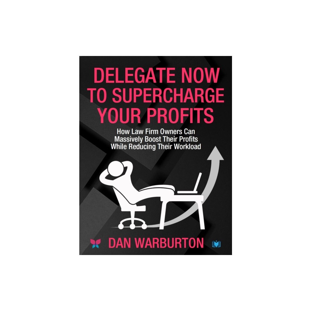 Hawksmoor Publishing Delegate Now to Supercharge Your Profits (häftad, eng)