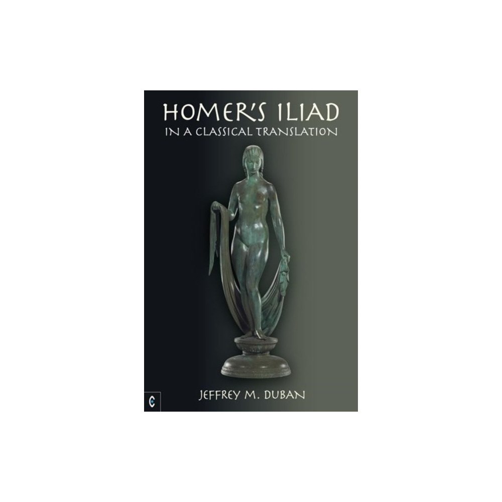 Clairview Books Homer's Iliad in a Classical Translation (inbunden, eng)