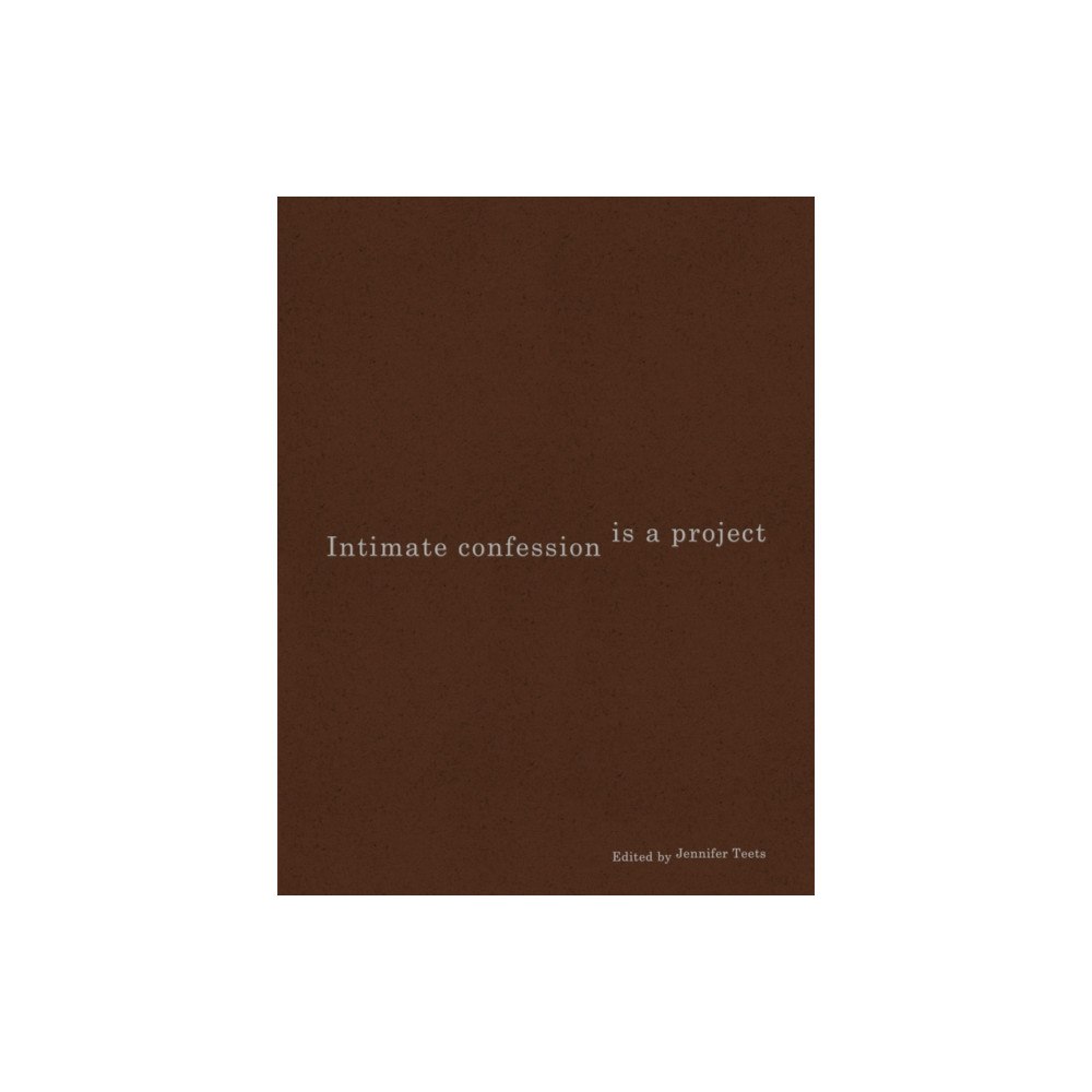 Inventory Press LLC Intimate Confession Is a Project (häftad, eng)