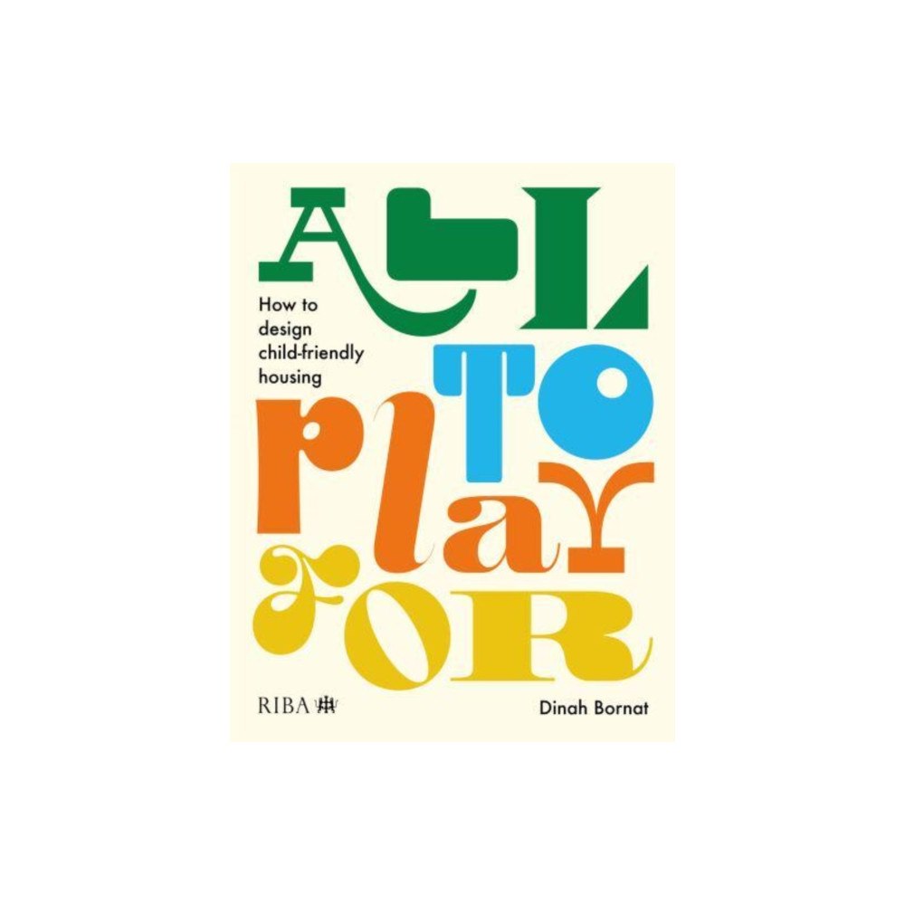 RIBA Publishing All to Play For (häftad, eng)