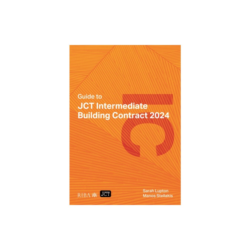 RIBA Publishing Guide to JCT Intermediate Building Contract 2024 2025 (häftad, eng)