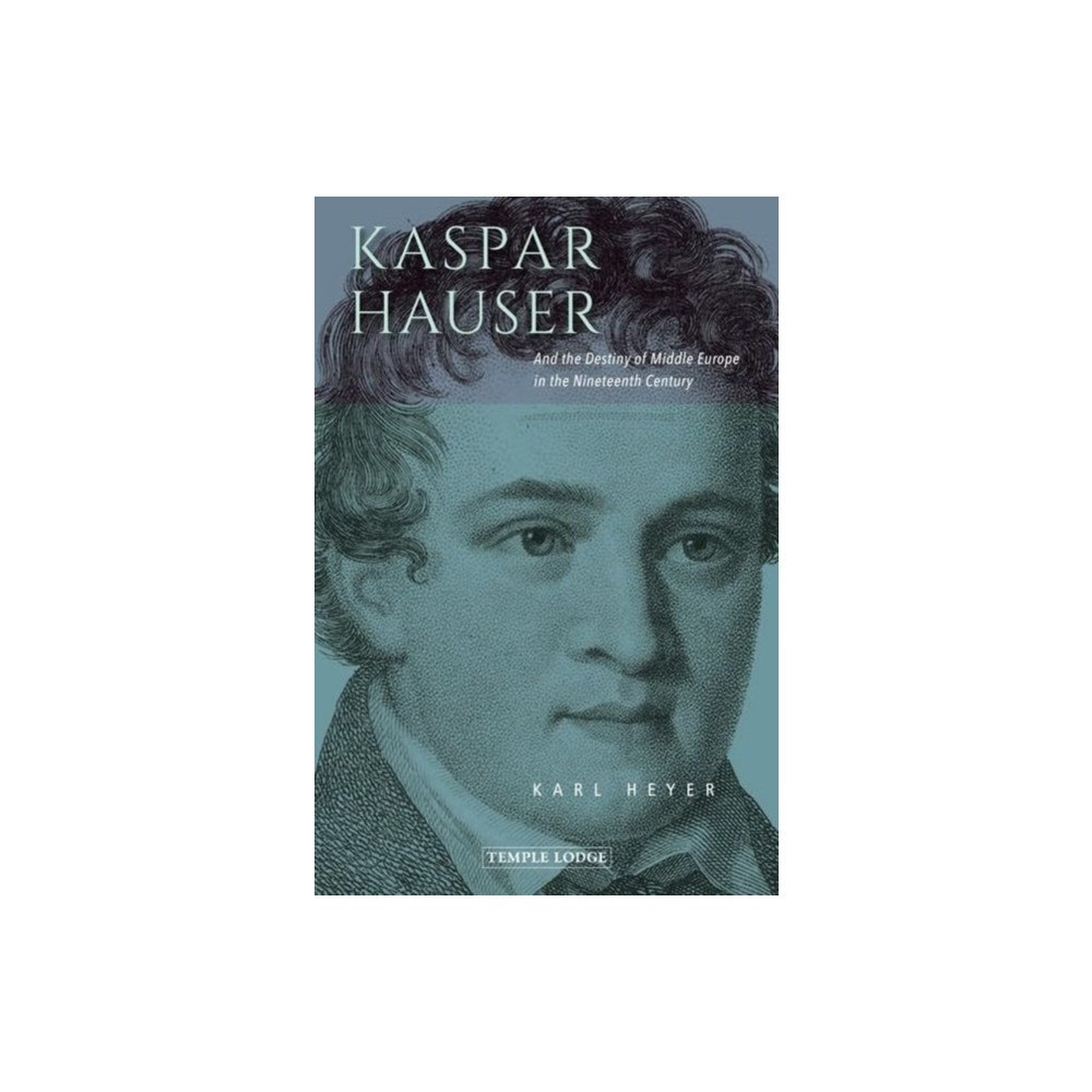 Temple Lodge Publishing Kaspar Hauser (häftad, eng)