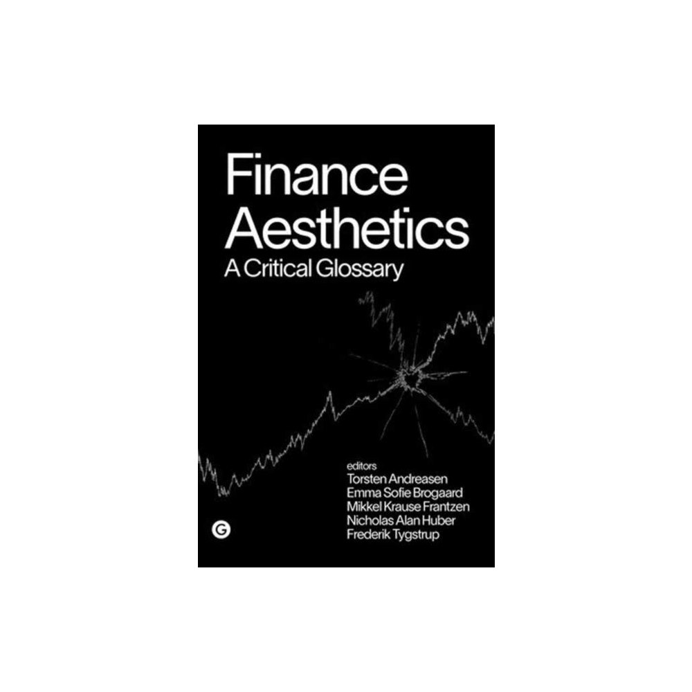 Goldsmiths, University of London Finance Aesthetics (inbunden, eng)
