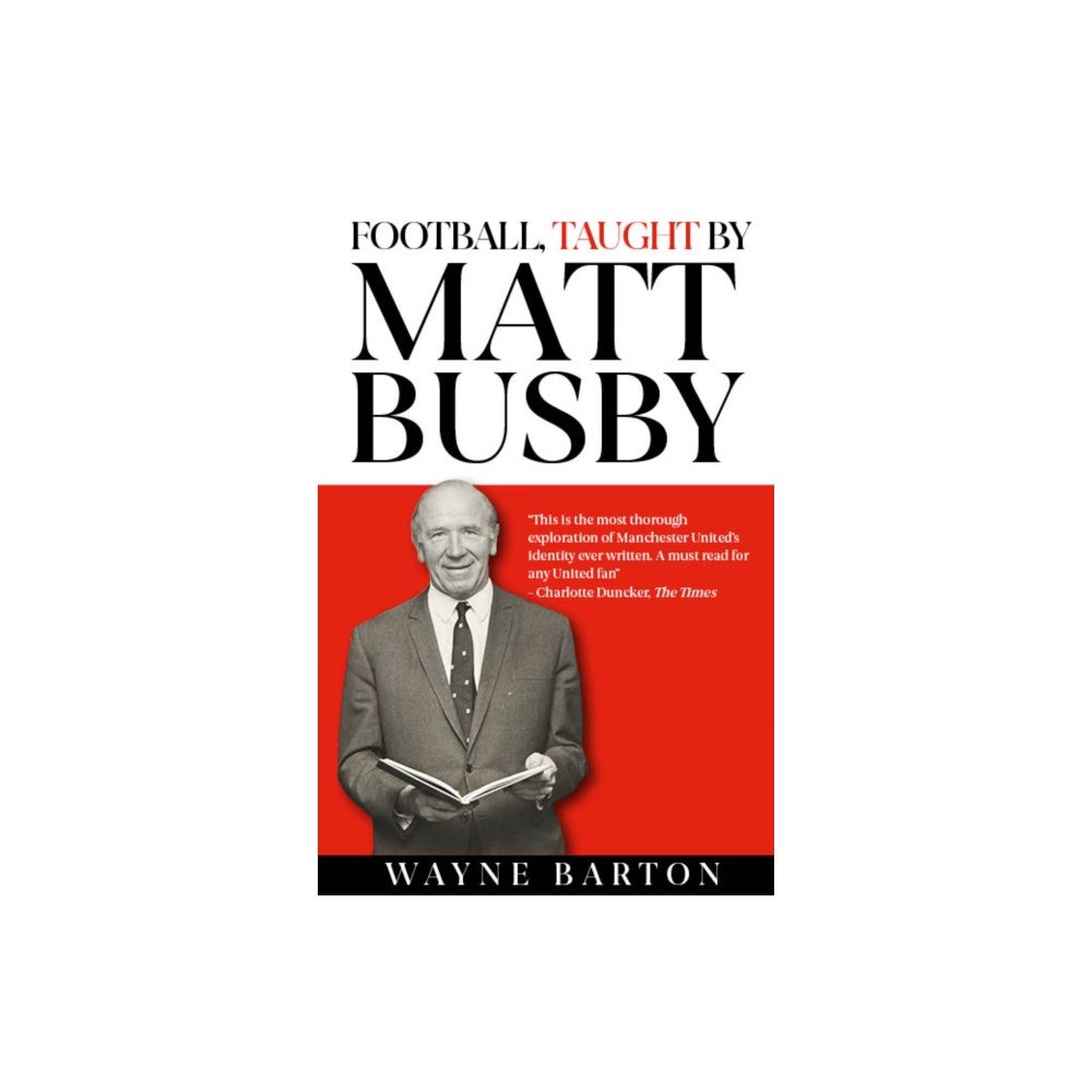 Reach plc Football, Taught By Matt Busby (inbunden, eng)