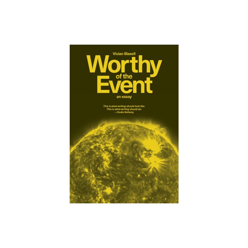 LittlePuss Press Worthy of the Event: An Essay (häftad, eng)