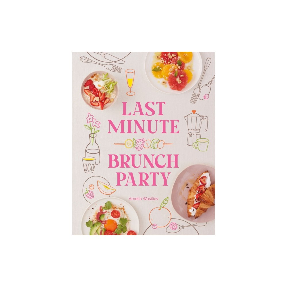 Hardie Grant US Last Minute Brunch Party (inbunden, eng)